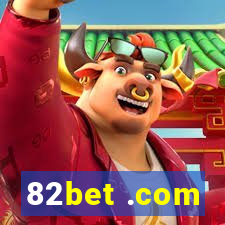 82bet .com